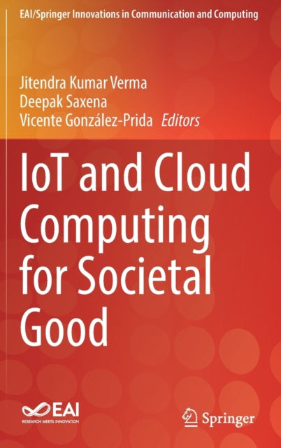 Book cover of: IoT and Cloud Computing for Societal Good. By: Jitendra Kumar Verma