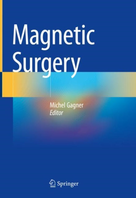 Book cover of: Magnetic Surgery. By: Michel Gagner