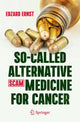 Book cover of: So-Called Alternative Medicine (SCAM) for Cancer. By: Edzard Ernst