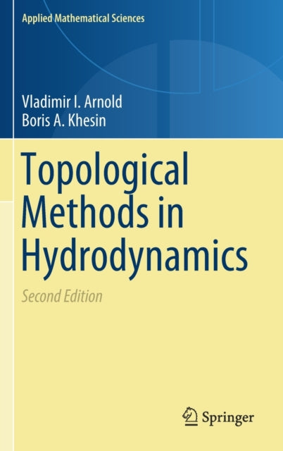 Book cover of: Topological Methods in Hydrodynamics. By: Vladimir I. Arnold