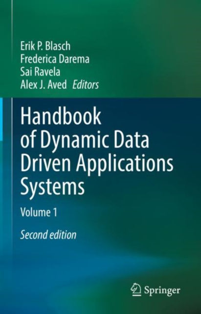 Book cover of: Handbook of Dynamic Data Driven Applications Systems. By: Erik Blasch