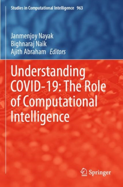 Book cover of: Understanding COVID-19: The Role of Computational Intelligence. By: Janmenjoy Nayak