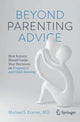Book cover of: Beyond Parenting Advice. By: Kramer, Michael S.