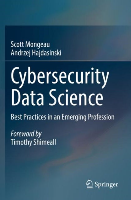 Book cover of: Cybersecurity Data Science. By: Scott Mongeau