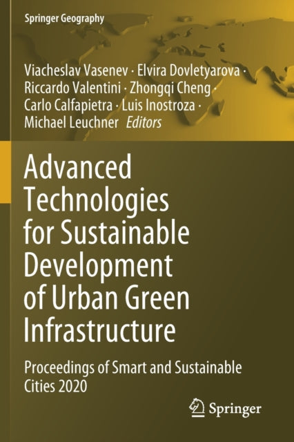 Book cover of: Advanced Technologies for Sustainable Development of Urban Green Infrastructure. By: Viacheslav Vasenev