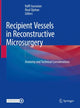 Book cover of: Recipient Vessels in Reconstructive Microsurgery. By: Raffi Gurunian