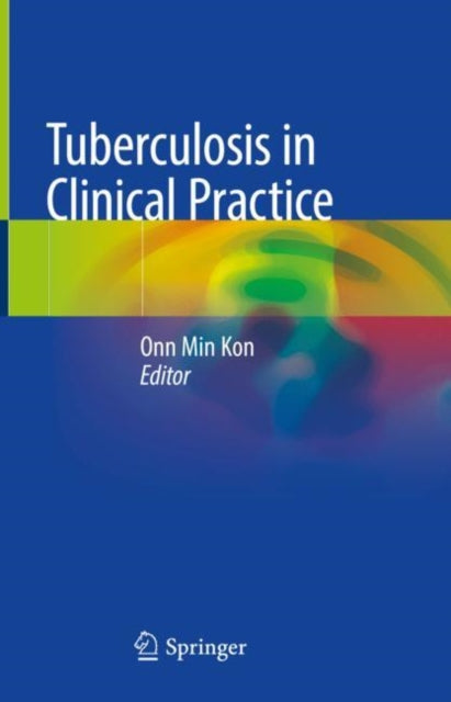 Book cover of: Tuberculosis in Clinical Practice. By: Onn Min Kon