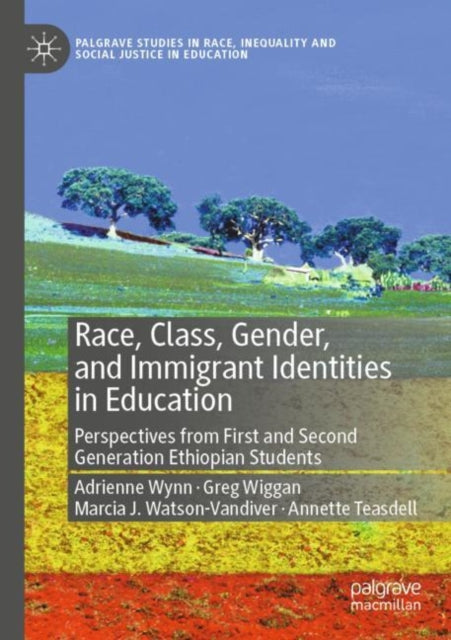 Book cover of: Race, Class, Gender, and Immigrant Identities in Education. By: Adrienne Wynn