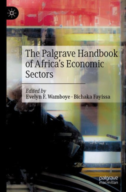 Book cover of: Palgrave Handbook of Africa’s Economic Sectors. By: Evelyn Wamboye