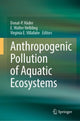 Book cover of: Anthropogenic Pollution of Aquatic Ecosystems. By: E. Walter Helbling