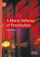 Book cover of: Moral Defense of Prostitution. By: Rob Lovering