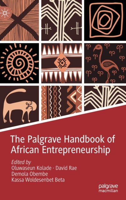 Book cover of: Palgrave Handbook of African Entrepreneurship. By: Seun Kolade