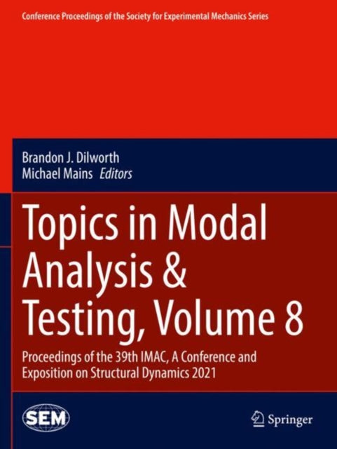 Book cover of: Topics in Modal Analysis & Testing, Volume 8. By: Brandon J. Dilworth