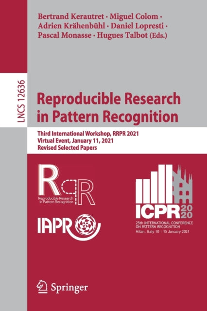Book cover of: Reproducible Research in Pattern Recognition. By: Bertrand Kerautret