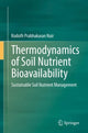 Book cover of: Thermodynamics of Soil Nutrient Bioavailability. By: Kodoth Prabhakaran Nair