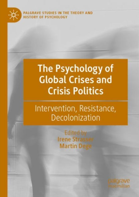 Book cover of: Psychology of Global Crises and Crisis Politics. By: Irene Strasser