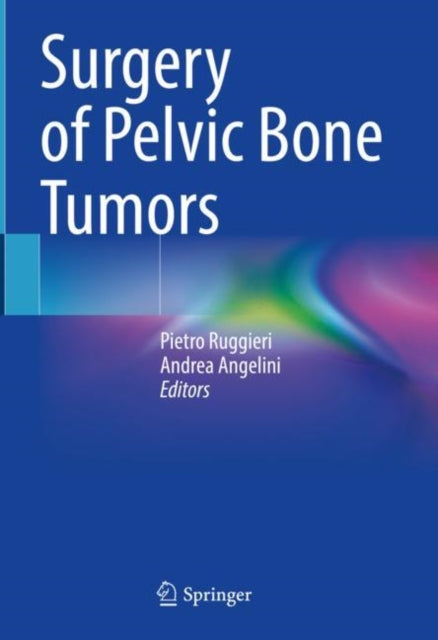 Book cover of: Surgery of Pelvic Bone Tumors. By: Pietro Ruggieri