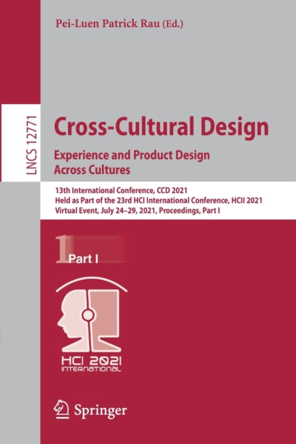 Book cover of: Cross-Cultural Design. Experience and Product Design Across Cultures. By: Pei-Luen Patrick Rau