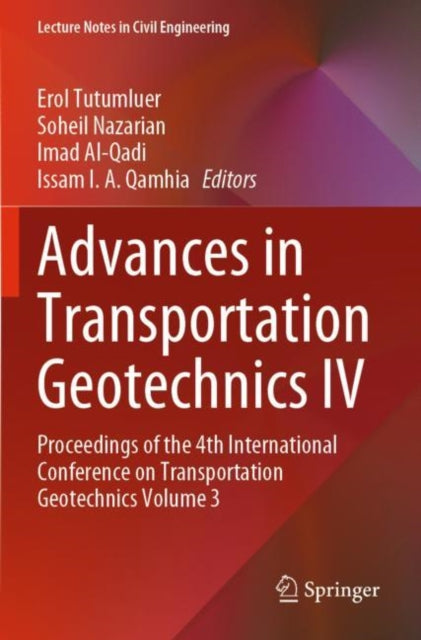 Book cover of: Advances in Transportation Geotechnics IV. By: Erol Tutumluer