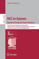 Book cover of: HCI in Games: Experience Design and Game Mechanics. By: Xiaowen Fang