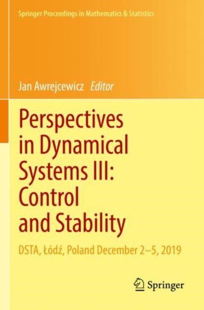 Book cover of: Perspectives in Dynamical Systems III: Control and Stability. By: Jan Awrejcewicz