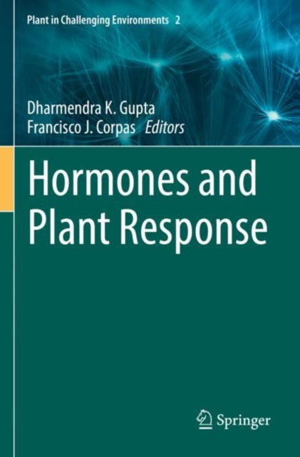 Book cover of: Hormones and Plant Response. By: Dharmendra K. Gupta