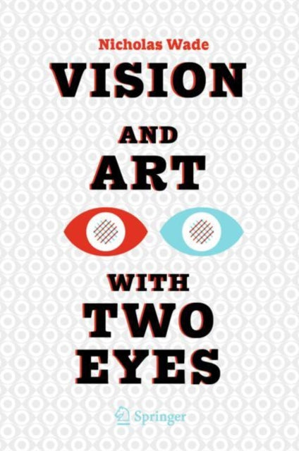 Book cover of: Vision and Art with Two Eyes. By: Nicholas Wade