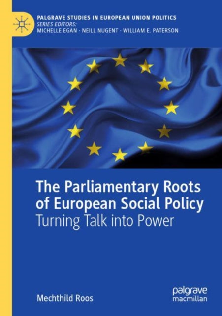 Book cover of: Parliamentary Roots of European Social Policy. By: Mechthild Roos