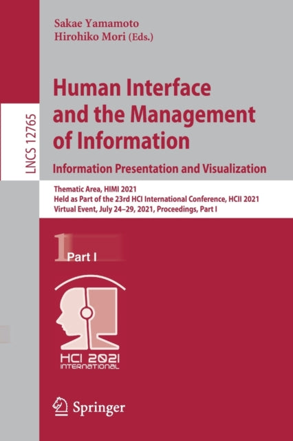 Book cover of: Human Interface and the Management of Information. Information Presentation and Visualization. By: Sakae Yamamoto