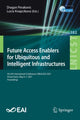 Book cover of: Future Access Enablers for Ubiquitous and Intelligent Infrastructures. By: Dragan Perakovic