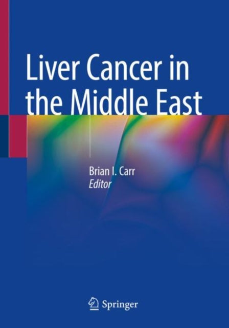 Book cover of: Liver Cancer in the Middle East. By: Brian Carr