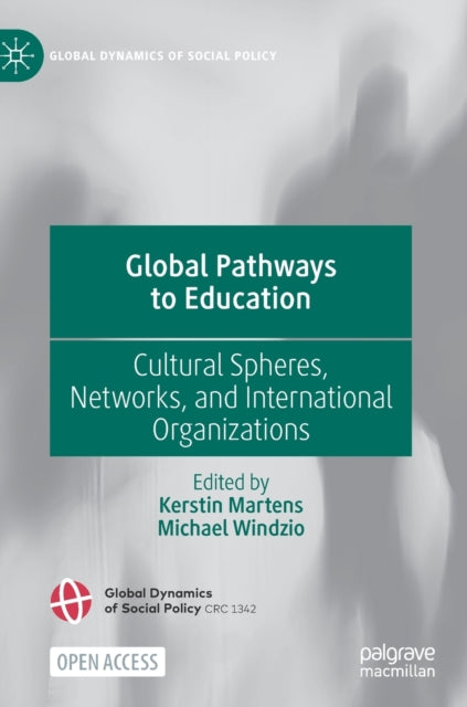 Book cover of: Global Pathways to Education. By: Kerstin Martens