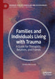 Book cover of: Families and Individuals Living with Trauma. By: Jeremy Woodcock