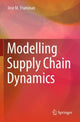 Book cover of: Modelling Supply Chain Dynamics. By: Jose M. Framinan