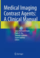 Book cover of: Medical Imaging Contrast Agents: A Clinical Manual. By: Sukru Mehmet Erturk