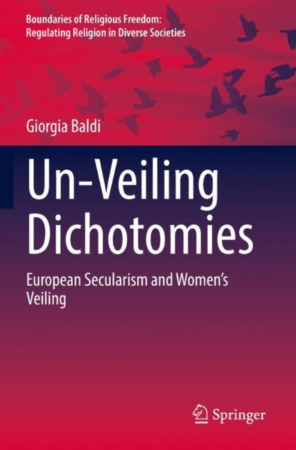Book cover of: Un-Veiling Dichotomies. By: Giorgia Baldi