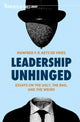 Book cover of: Leadership Unhinged. By: Manfred F. R. Kets de Vries