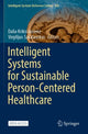 Book cover of: Intelligent Systems for Sustainable Person-Centered Healthcare. By: Dalia Kriksciuniene