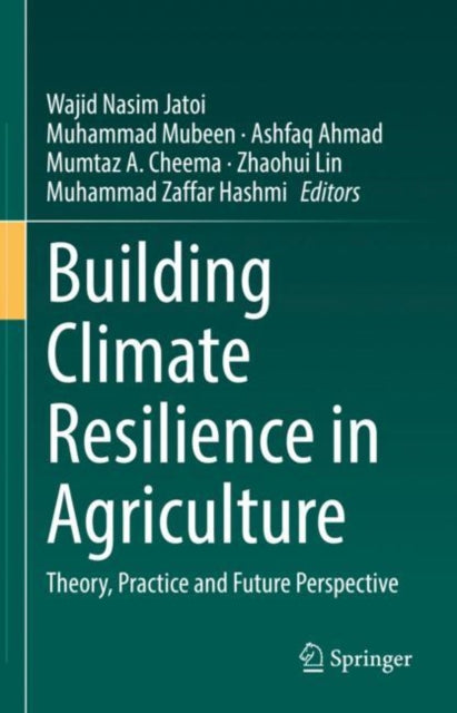 Book cover of: Building Climate Resilience in Agriculture. By: Wajid Nasim Jatoi
