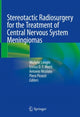 Book cover of: Stereotactic Radiosurgery for the Treatment of Central Nervous System Meningiomas. By: Michele Longhi