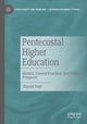 Book cover of: Pentecostal Higher Education. By: Daniel Topf