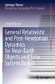 Book cover of: General Relativistic and Post-Newtonian Dynamics for Near-Earth Objects and Solar System Bodies. By: Joseph O'Leary