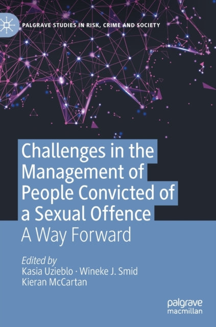 Book cover of: Challenges in the Management of People Convicted of a Sexual Offence. By: Kasia Uzieblo