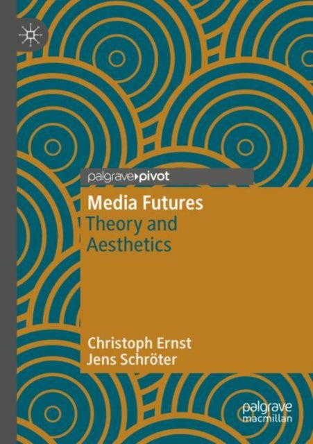 Book cover of: Media Futures. By: Christoph Ernst