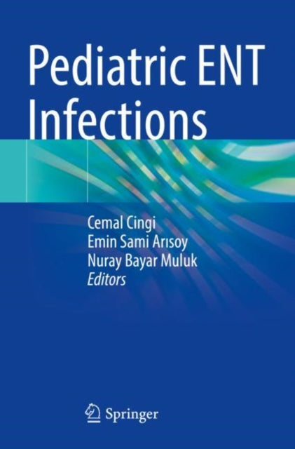 Book cover of: Pediatric ENT Infections. By: Cemal Cingi