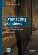 Book cover of: Dramatizing Blindness. By: Devon Healey
