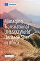 Book cover of: Managing Transnational UNESCO World Heritage sites in Africa. By: Dodé Houehounha