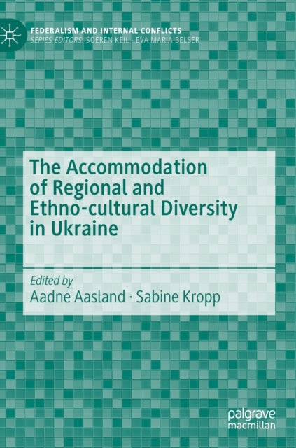 Book cover of: Accommodation of Regional and Ethno-cultural Diversity in Ukraine. By: Aadne Aasland