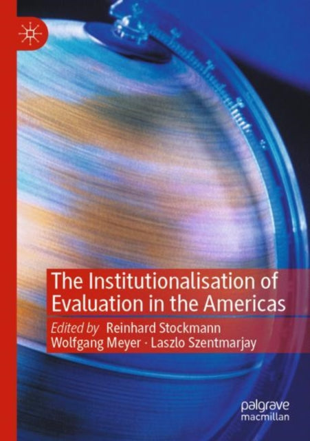 Book cover of: Institutionalisation of Evaluation in the Americas. By: Reinhard Stockmann