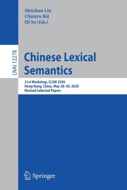 Book cover of: Chinese Lexical Semantics. By: Meichun Liu